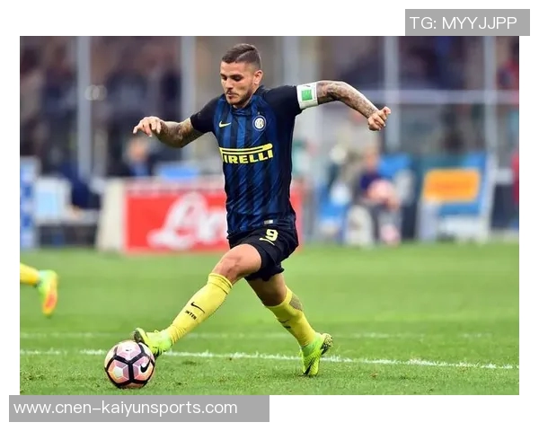 伊卡尔迪续约谈判停滞经纪人透露年薪要求已不现实